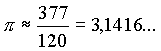 Pi = 377/120 = 3,14,16